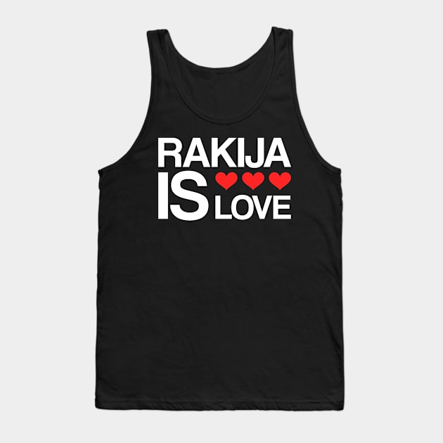 rakija is love Tank Top by Slavstuff